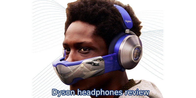Dyson headphones review: Design